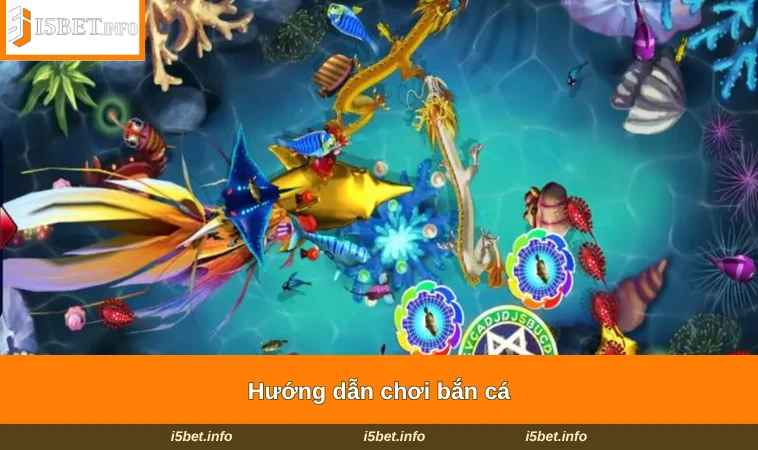 Hướng dẫn chơi bắn cá