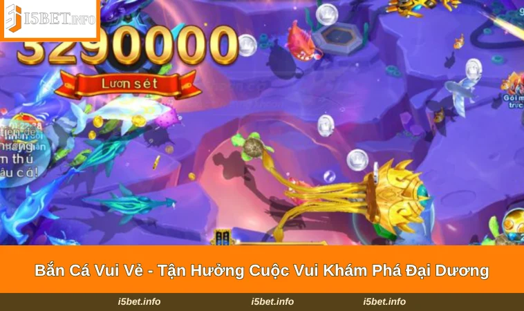 Bắn Cá Vui Vẻ