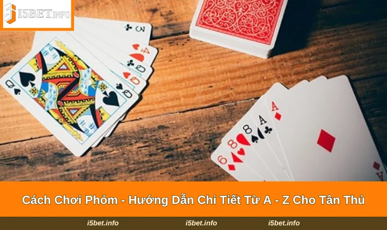 Cách Chơi Phỏm